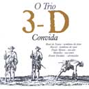 O TRIO 3-D CONVIDA