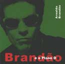 BRANDÃO E O PLANO D