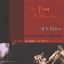 NO TOM DA HISTÓRIA