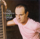 NEY MATOGROSSO INTERPRETA CARTOLA