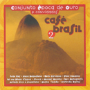 CAFÉ BRASIL 2 - CONJUNTO ÉPOCA DE OURO E CONVIDADOS