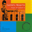CUSTÓDIO MESQUITA - PRAZER EM CONHECÊ-LO