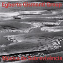 MÚSICA DA SOBREVIVÊNCIA - EGBERTO GISMONTI GROUP