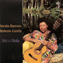 VOZ E VIOLA - INEZITA BARROSO E ROBERTO CORRÊA