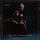 NÓS - LENY ANDRADE e CÉSAR CAMARGO MARIANO