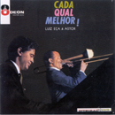 LUIZ EÇA & ASTOR - CADA QUAL MELHOR !