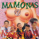MAMONAS ASSASSÍNAS