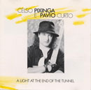 A LIGHT AT THE END OF THE TUNNEL - CELSO PIXINGA e PAVIO CURTO