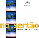 NO SERTÃO - VIOLA & CORDAS