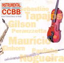 INSTRUMENTAL NO CCBB - SEBASTIÃO TAPAJÓS, GILSON PERANZZETTA, MAURÍCIO EINHORN e PAULINHO NOGUEIRA