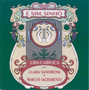É SIM, SINHÔ - LIRA CARIOCA - Com CLARA SANDRONI e MARCOS SACRAMENTO