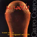 PARABELO - Trilha Sonora da Cia. de Dança Grupo Corpo - TOM ZÉ E JOSÉ MIGUEL WISNIK