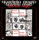 QUARTETO NEGRO - PAULO MOURA, ZEZÉ MOTTA, DJALMA CORREIA e JORGE DEGAS
