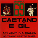 BARRA 69 - CAETANO VELOSO E GILBERTO GIL AO VIVO
