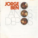 JORGE BEN - 10 ANOS DEPOIS