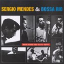 SERGIO MENDES & BOSSA RIO - VOCÊ AINDA NÃO OUVIU NADA!