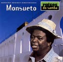 RAÍZES DO SAMBA - MONSUETO