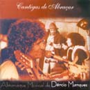 CANTIGAS DE ABRAÇAR - ALMANAQUE MUSICAL DE DÉRCIO MARQUES