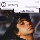 E-COLLECTION - LULU SANTOS