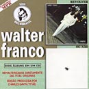 SÉRIE DOIS MOMENTOS: "Revolver" e "Walter Franco - Ou Não"