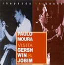 PAULO MOURA VISITA GERSHWIN & JOBIM