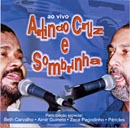 ARLINDO CRUZ E SOMBRINHA - AO VIVO