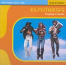 THE BEST OF OS MUTANTES - EVERYTHING IS POSSIBLE!