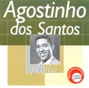 PÉROLAS - AGOSTINHO DOS SANTOS