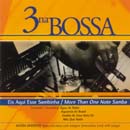 EIS AQUI ESSE SAMBINHA / MORE THAN ONE NOTE SAMBA