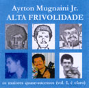 ALTA FRIVOLIDADE