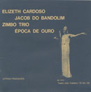 ELIZETH CARDOSO / JACOB DO BANDOLIM / ZIMBO TRIO / ÉPOCA DE OURO - AO VIVO TEATRO JOÃO CAETANO - 19-FEV-'68