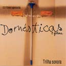 DOMÉSTICAS, O FILME - TRILHA SONORA
