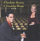 CLAUDETTE SOARES E LEANDRO BRAGA - MPB